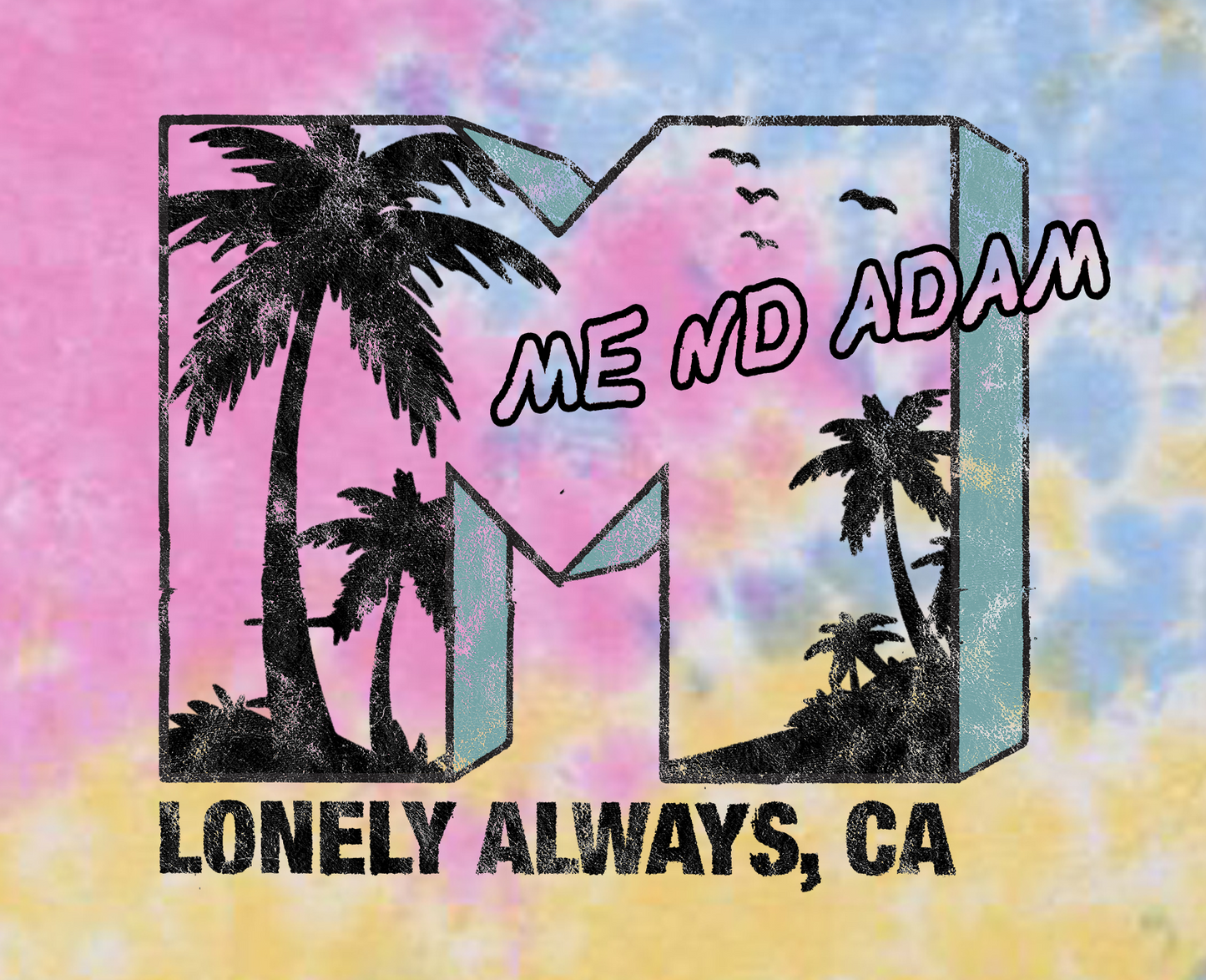 Lonely Always Tie Dye Tee